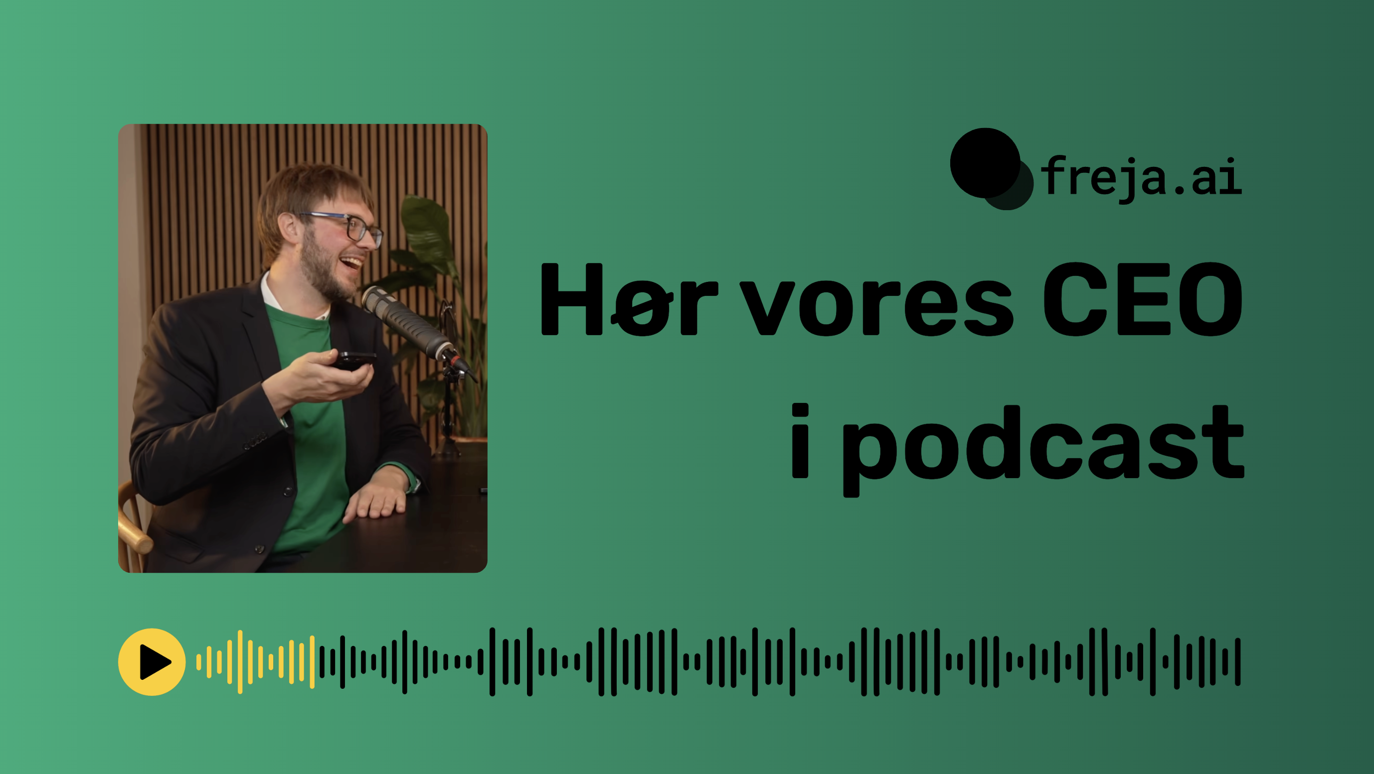 Hør vores CEO ringe live i en podcastserie